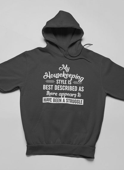 My Housekeeping Style Is Best Described As "There Appears To Have Been A Struggle Hoodie shopmerchmallow Virgin Teez - Black Hoodie