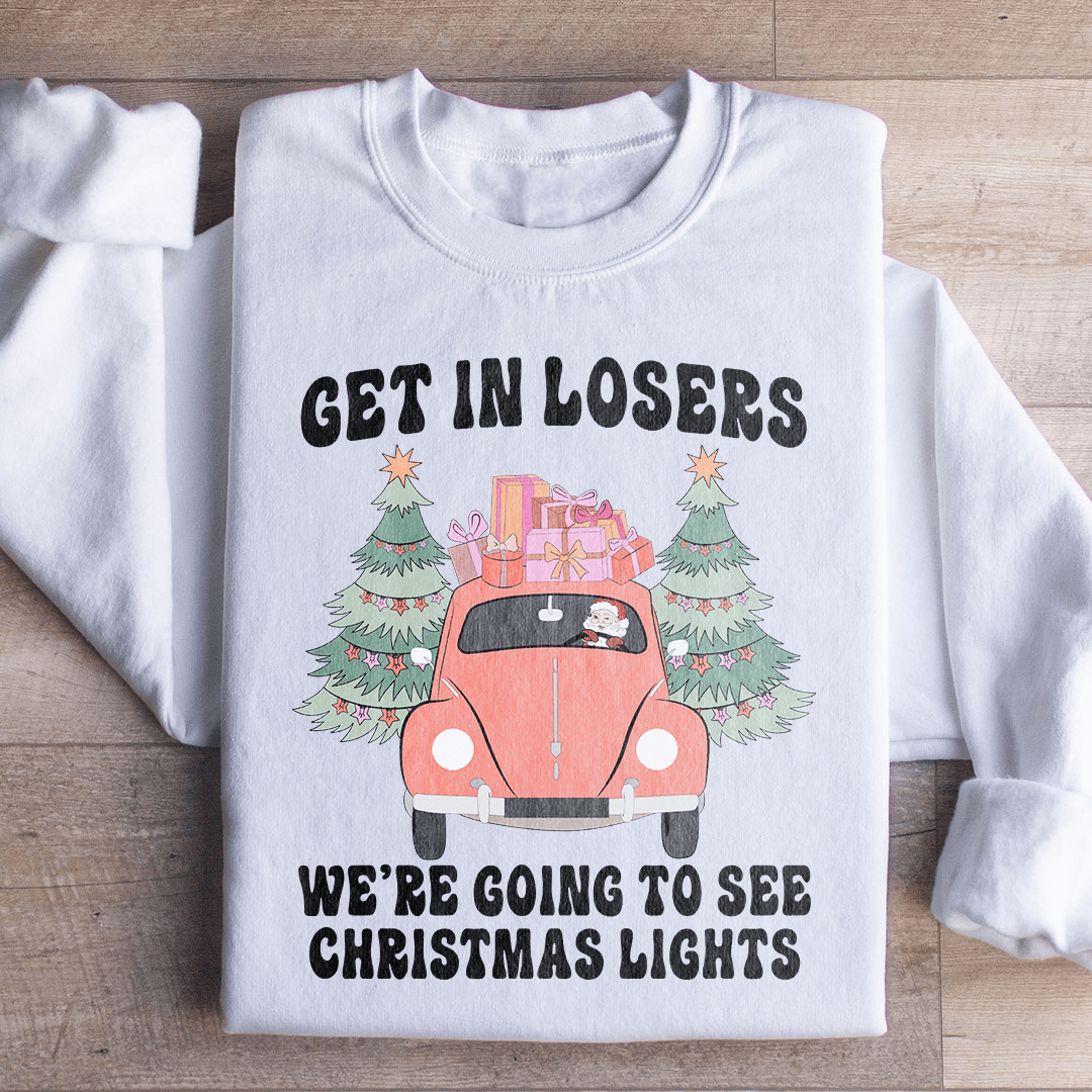 Get In Losers We're Going To See Christmas Lights shopmerchmallow Get In Losers We're Going To See Christmas Lights