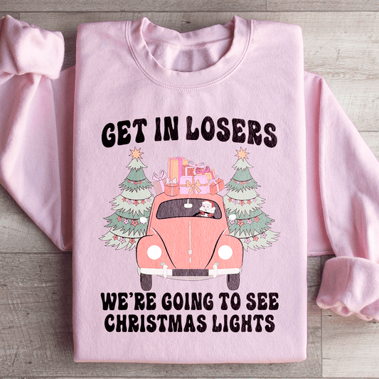 Get In Losers We're Going To See Christmas Lights shopmerchmallow Get In Losers We're Going To See Christmas Lights