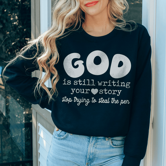 God Is Still Writing Your Story Stop Trying To Steal shopmerchmallow God Is Still Writing Your Story Stop Trying To Steal