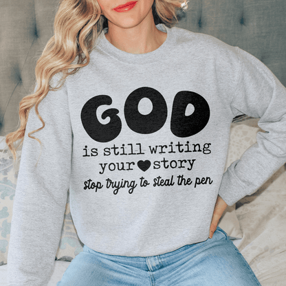 God Is Still Writing Your Story Stop Trying To Steal shopmerchmallow God Is Still Writing Your Story Stop Trying To Steal