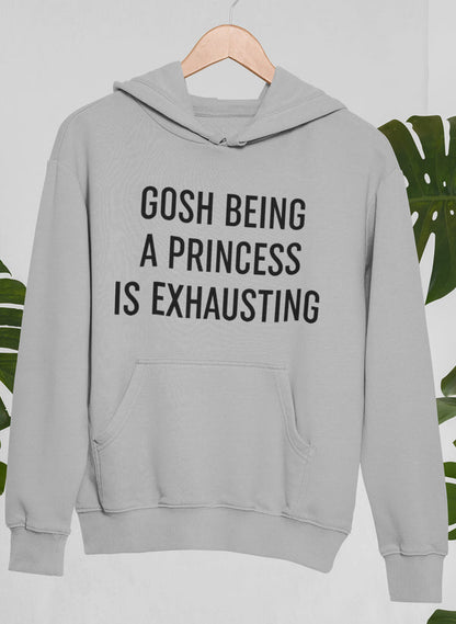 Gosh Being A Princess Is Exhausting Hoodie shopmerchmallow Virgin Teez - Black Hoodie