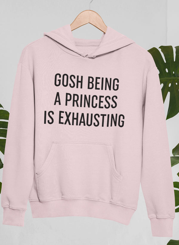 Gosh Being A Princess Is Exhausting Hoodie shopmerchmallow Virgin Teez - Black Hoodie