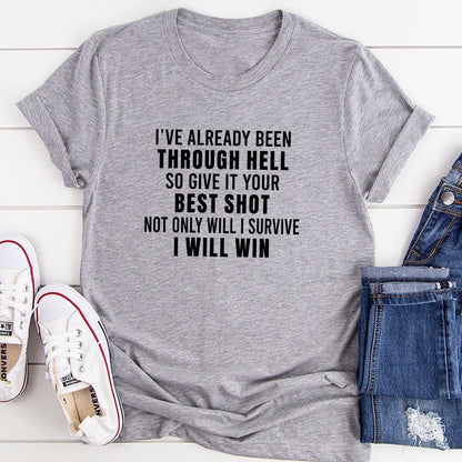 I've Already Been Through Hell T-Shirt