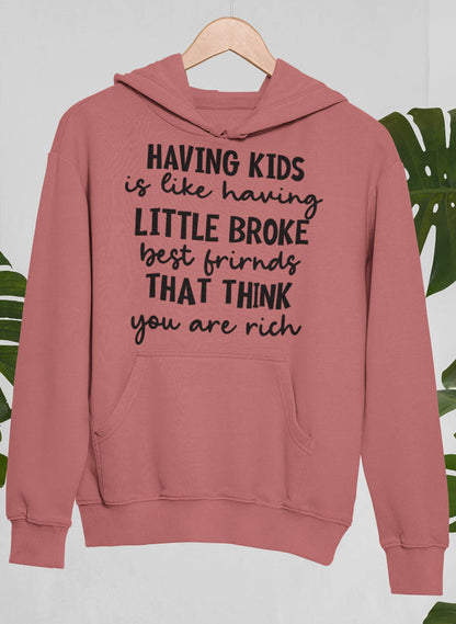 Having Kids Is Like Having Little Broke Friends Hoodie shopmerchmallow Virgin Teez - Black Hoodie