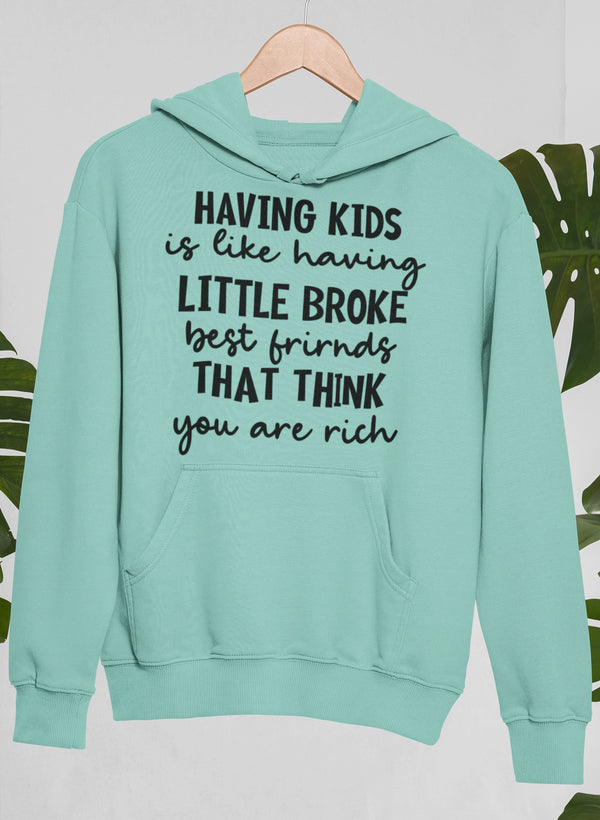 Having Kids Is Like Having Little Broke Friends Hoodie shopmerchmallow Virgin Teez - Black Hoodie