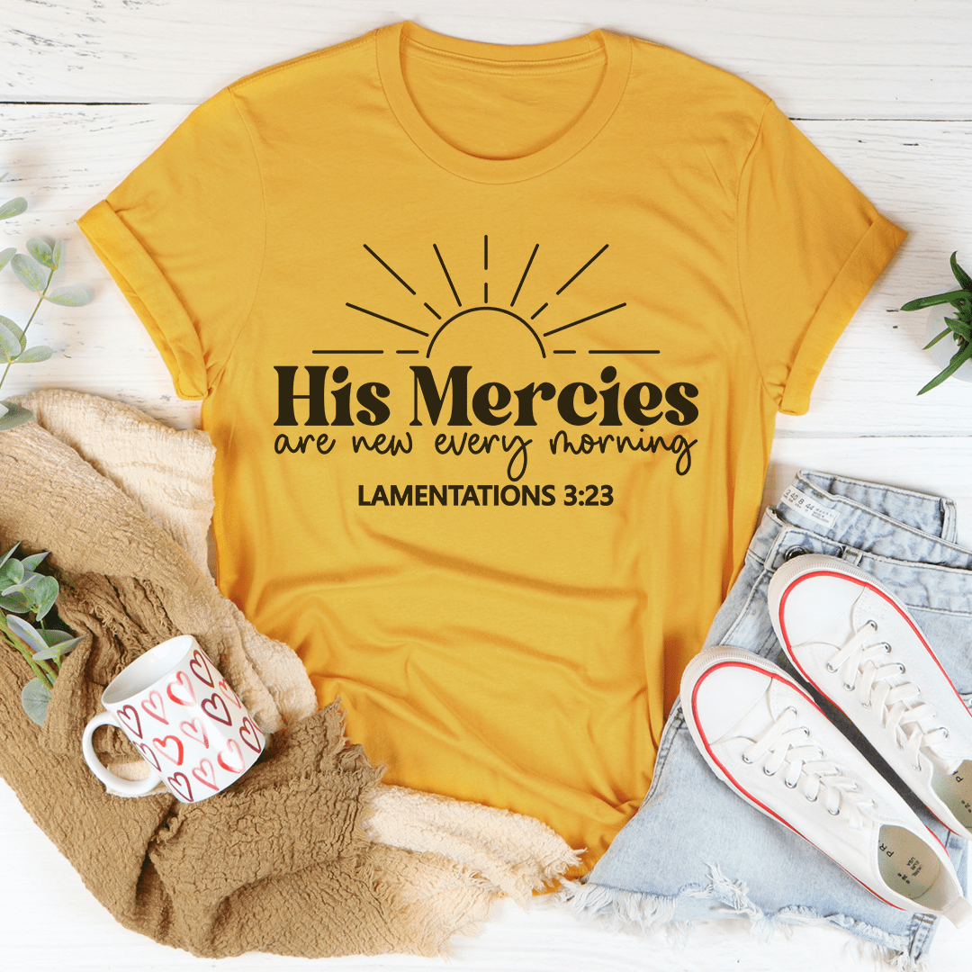 His Mercies Are New Every Morning T-Shirt shopmerchmallow His Mercies Are New Every Morning T-Shirt