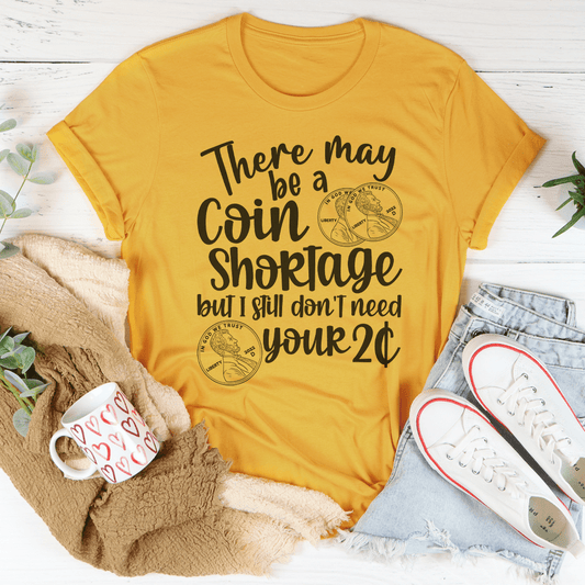 I Don't Need Your Two Cents T-Shirt shopmerchmallow I Don't Need Your Two Cents T-Shirt