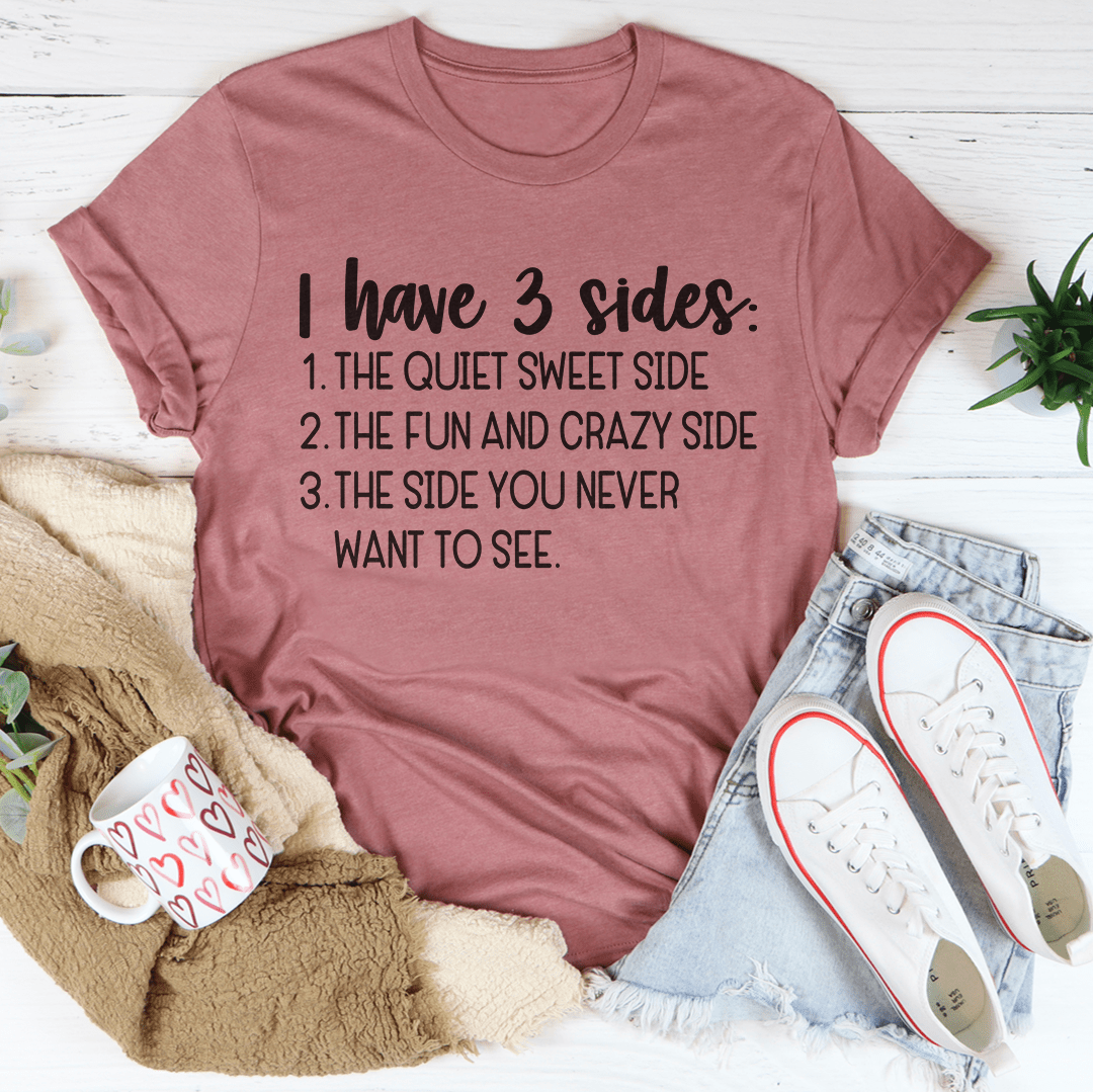 I Have Three Sides T-Shirt shopmerchmallow I Have Three Sides T-Shirt
