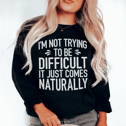 I'm Not Trying To Be Difficult shopmerchmallow I'm Not Trying To Be Difficult