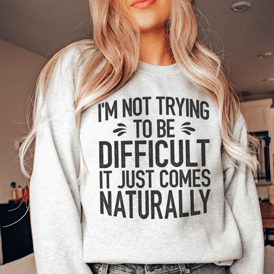 I'm Not Trying To Be Difficult shopmerchmallow I'm Not Trying To Be Difficult