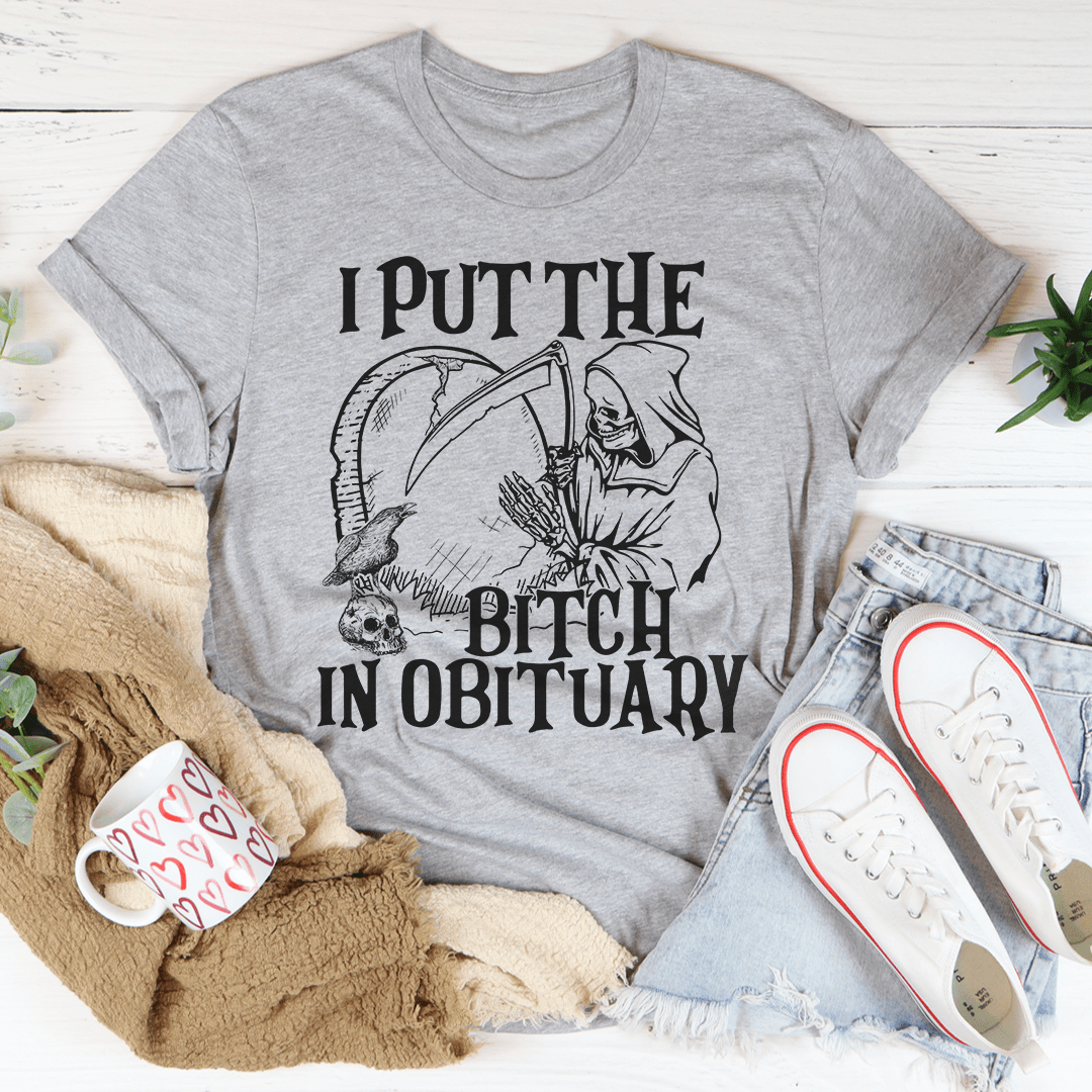 I Put The B In Obituary T-Shirt shopmerchmallow I Put The B In Obituary T-Shirt