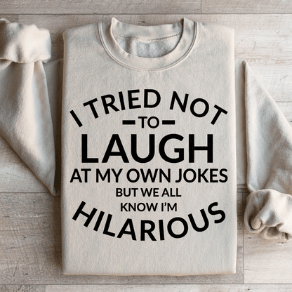 I Tried Not To Laugh At My Own Jokes shopmerchmallow I Tried Not To Laugh At My Own Jokes