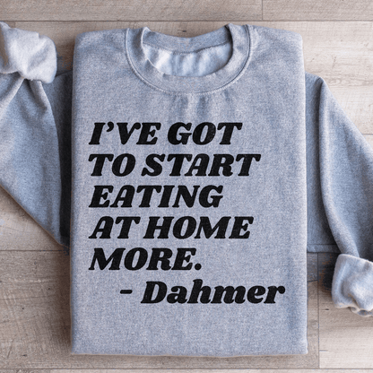 I've Got To Start Eating More At Home shopmerchmallow I've Got To Start Eating More At Home