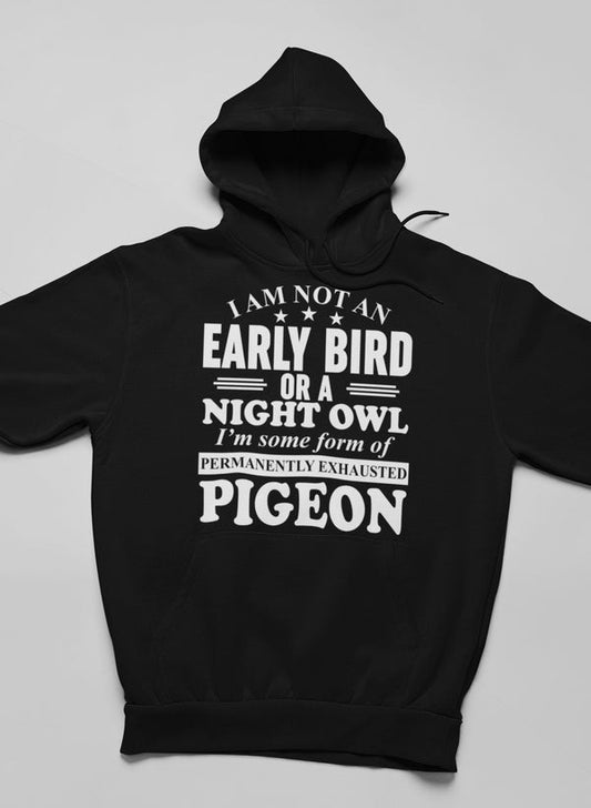 I Am Not An Early Bird Or A Night Owl Hoodie shopmerchmallow Virgin Teez - Black Hoodie