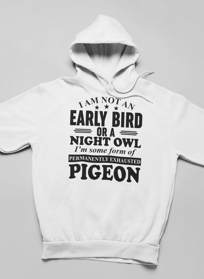 I Am Not An Early Bird Or A Night Owl Hoodie shopmerchmallow Virgin Teez - Black Hoodie