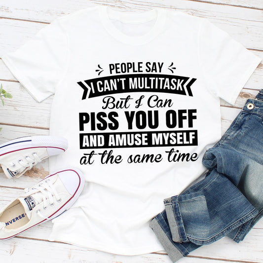People Say I Can't Multitask T-Shirt shopmerchmallow People Say I Can't Multitask T-Shirt