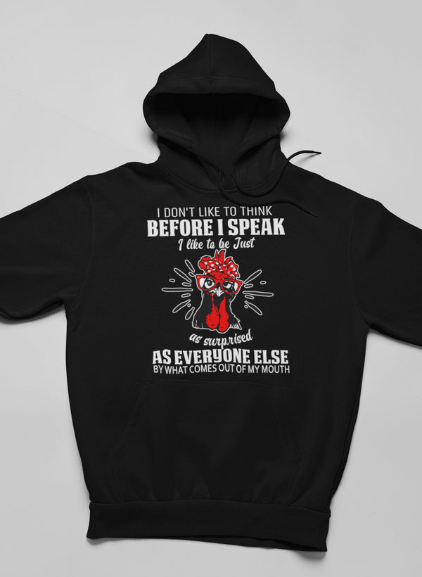 I Don't Like To Think Before I Speak Hoodie shopmerchmallow Virgin Teez - Black Hoodie