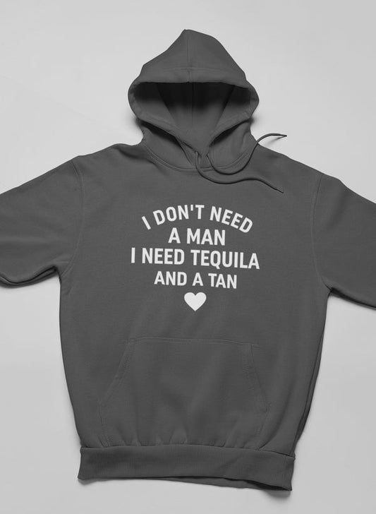 I Don't Need A Man I Need Tequila And A Tan Hoodie shopmerchmallow Virgin Teez - Black Hoodie