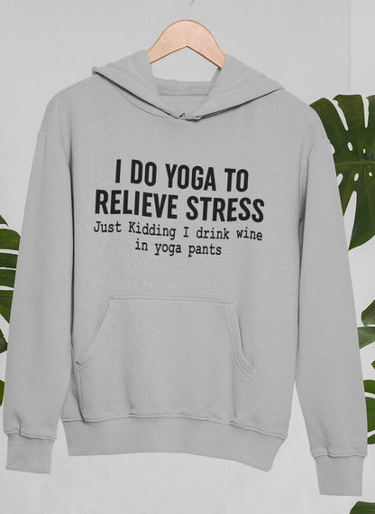 I Do Yoga to Relieve Stress Hoodie shopmerchmallow Virgin Teez - Black Hoodie