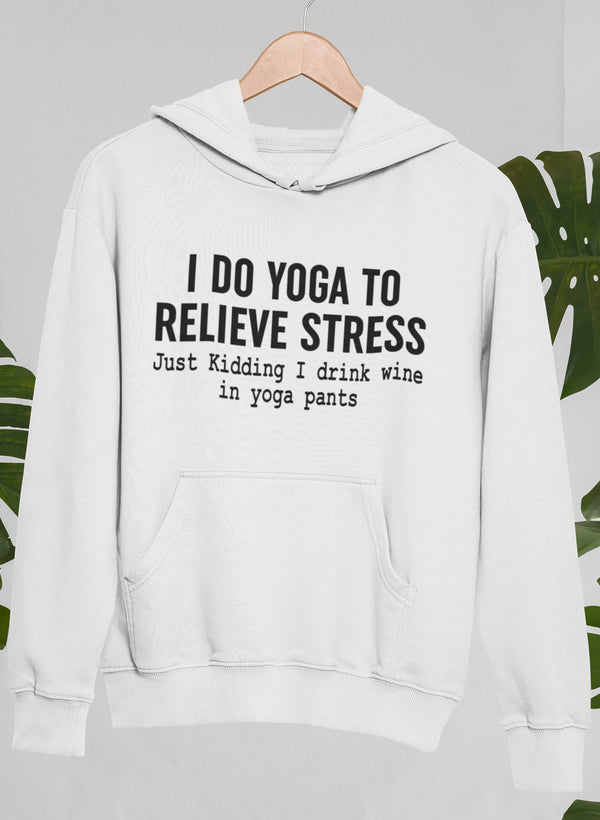 I Do Yoga to Relieve Stress Hoodie shopmerchmallow Virgin Teez - Black Hoodie