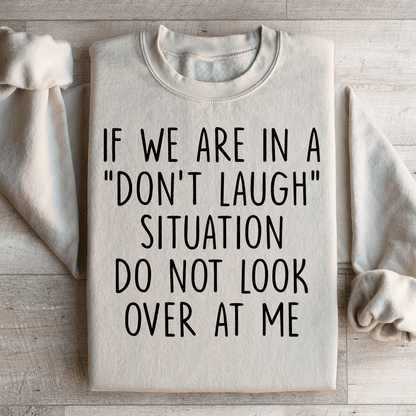 If We Are In A Don't Laugh Situation Do Not Look Over shopmerchmallow If We Are In A Don't Laugh Situation Do Not Look Over