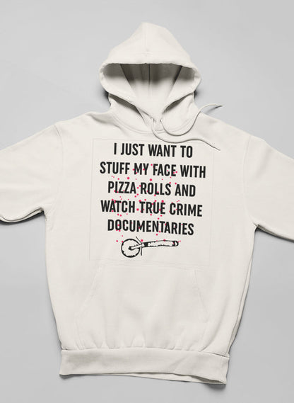 I Just Want To Stuff My Face With Pizza Rolls Hoodie shopmerchmallow Virgin Teez - Black Hoodie