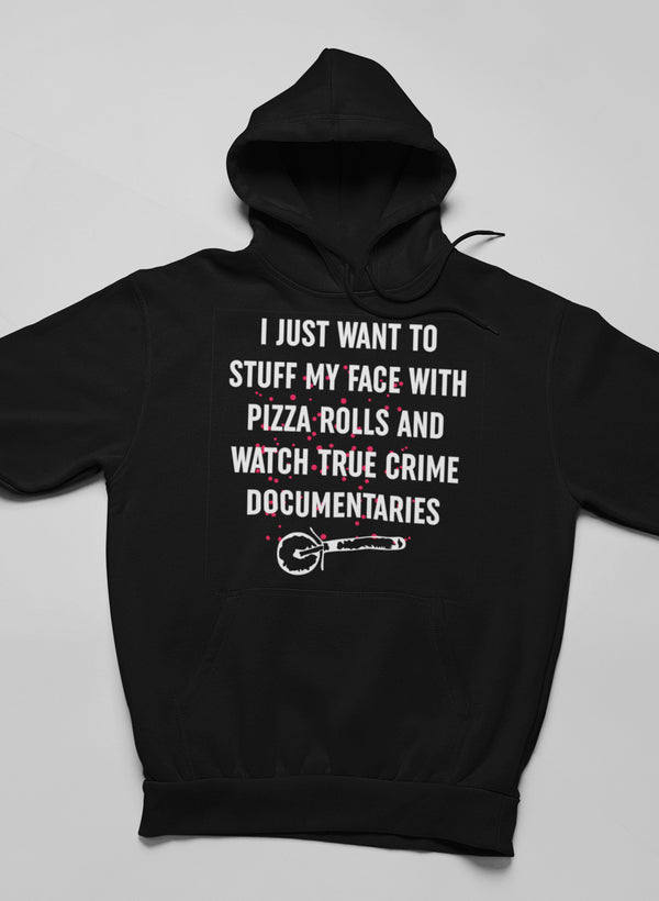 I Just Want To Stuff My Face With Pizza Rolls Hoodie shopmerchmallow Virgin Teez - Black Hoodie