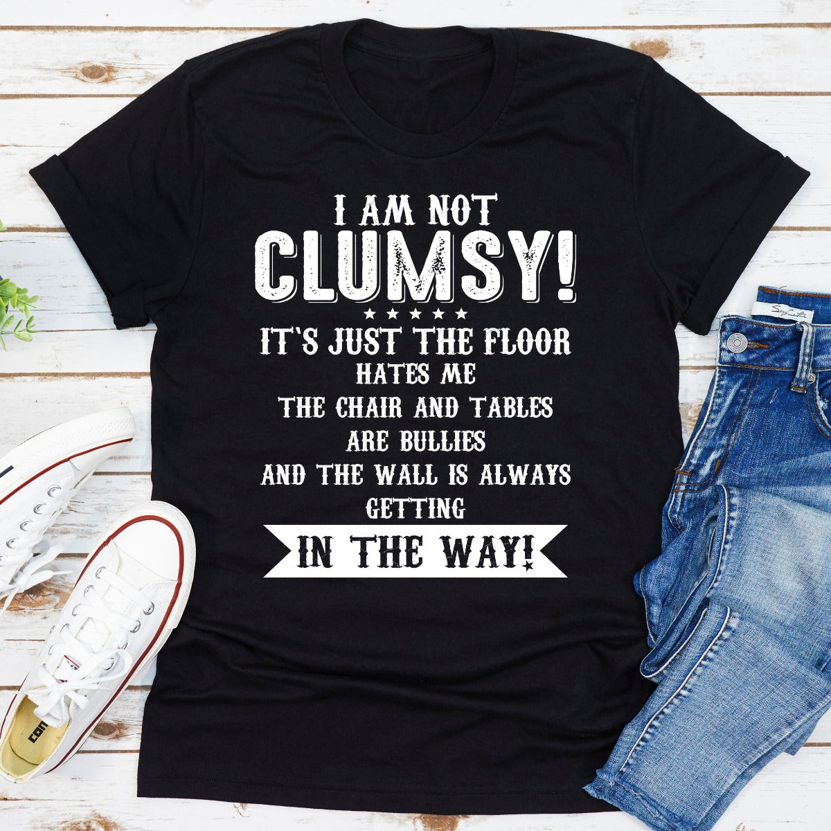 I Am Not Clumsy T-Shirt