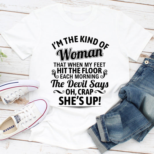 I'm The Kind Of Woman T-Shirt shopmerchmallow I'm The Kind Of Woman T-Shirt