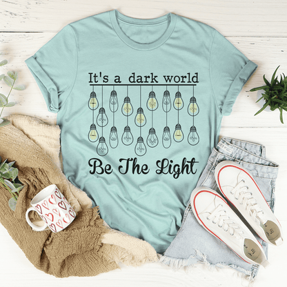 It's A Dark World Be The Light T-Shirt shopmerchmallow It's A Dark World Be The Light T-Shirt