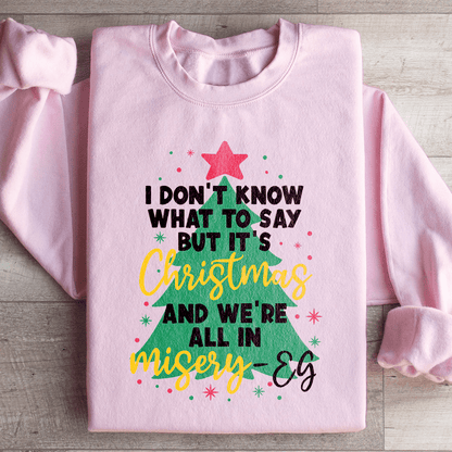 It's Christmas And We're All In Misery shopmerchmallow It's Christmas And We're All In Misery