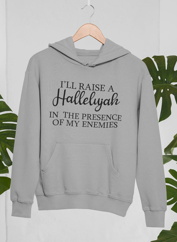 I'll Raise A Halleluyah In The Presence Of My Enemies Hoodie shopmerchmallow Virgin Teez - Black Hoodie