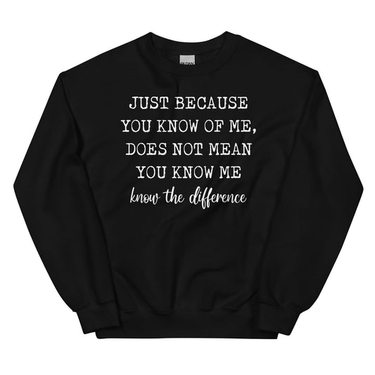 Just Because You Know Me Does Not Mean You Know Me shopmerchmallow Just Because You Know Me Does Not Mean You Know Me