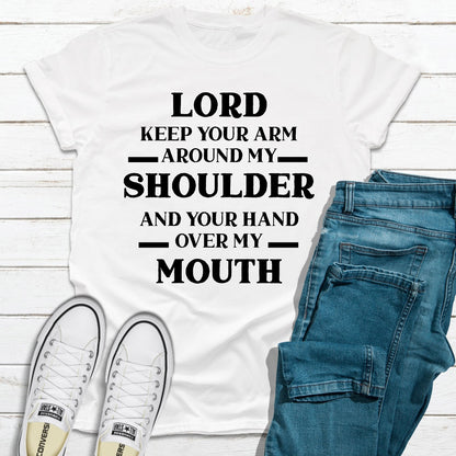 Lord Keep Your Arm Around My Shoulder T-Shirt shopmerchmallow Lord Keep Your Arm Around My Shoulder T-Shirt