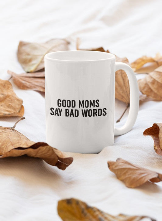 Good Mom Says Bad Words Mug