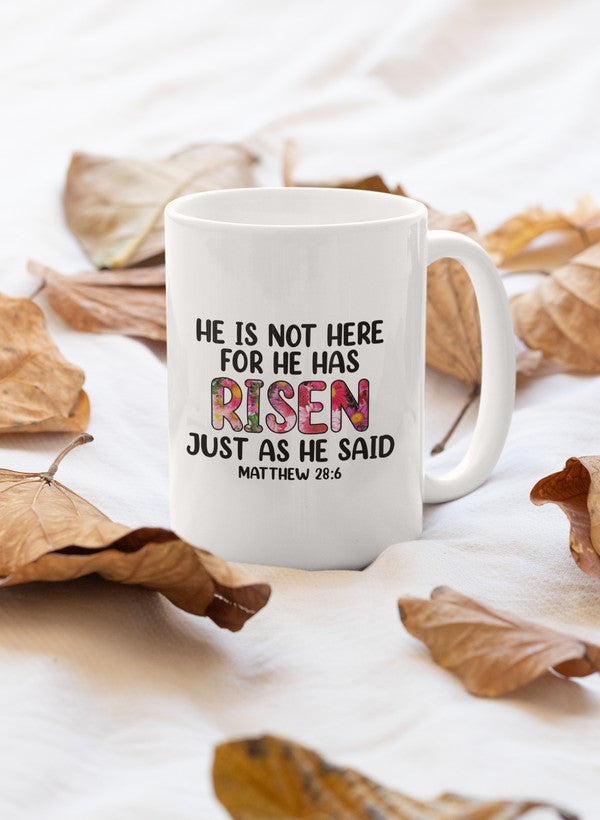 He Is Not Here For He Has Risen Mug