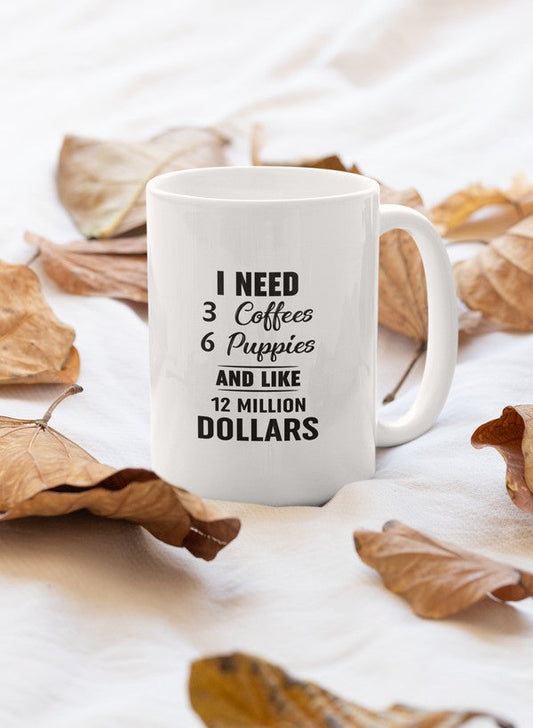 I Need 3 Coffees 6 Puppies Mug