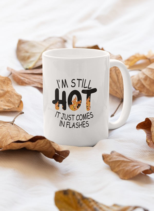 I'm Still Hot It Just Comes In Flashes Mug shopmerchmallow Virgin Teez  - A Future Wars Story Mug