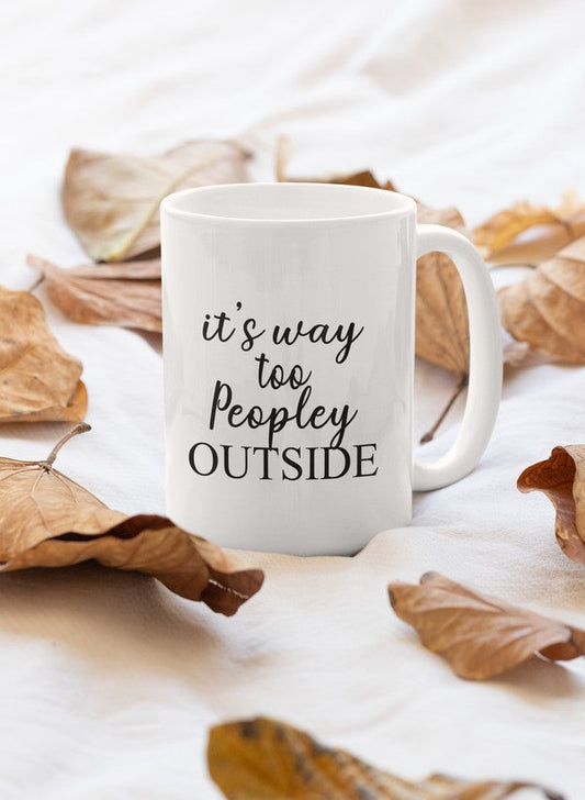 It's Way Too Peopley Outside Mug shopmerchmallow Virgin Teez  - A Future Wars Story Mug