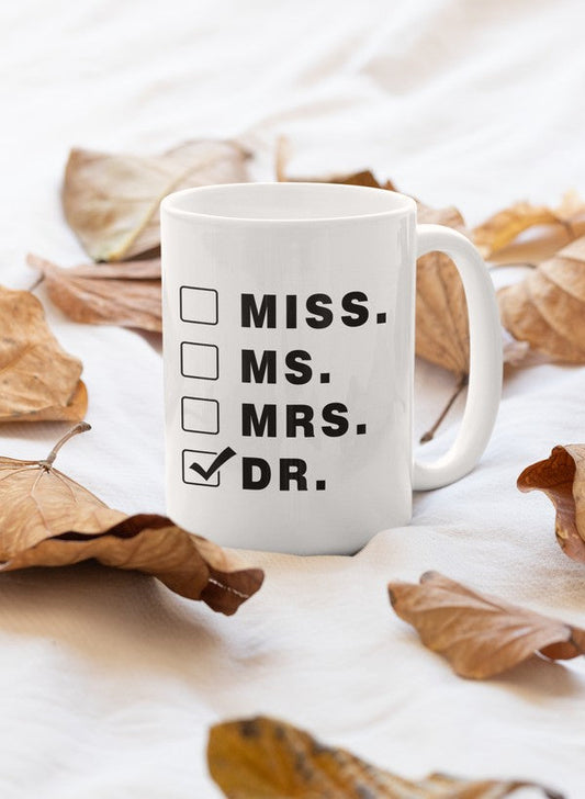 Miss Ms Mrs Dr Mug