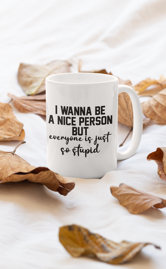 I Wanna Be A Nice Person Mug shopmerchmallow Virgin Teez  - A Future Wars Story Mug