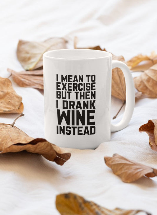 I Mean To Exercise Mug