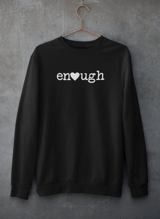 Enough Sweat Shirt shopmerchmallow Virgin Teez - Black Hoodie
