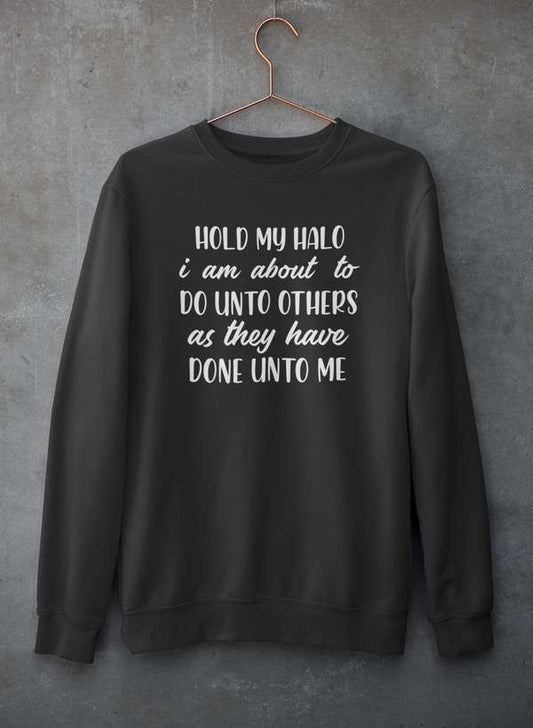 HOLD MY HALO Sweat Shirt shopmerchmallow Virgin Teez - Black Hoodie