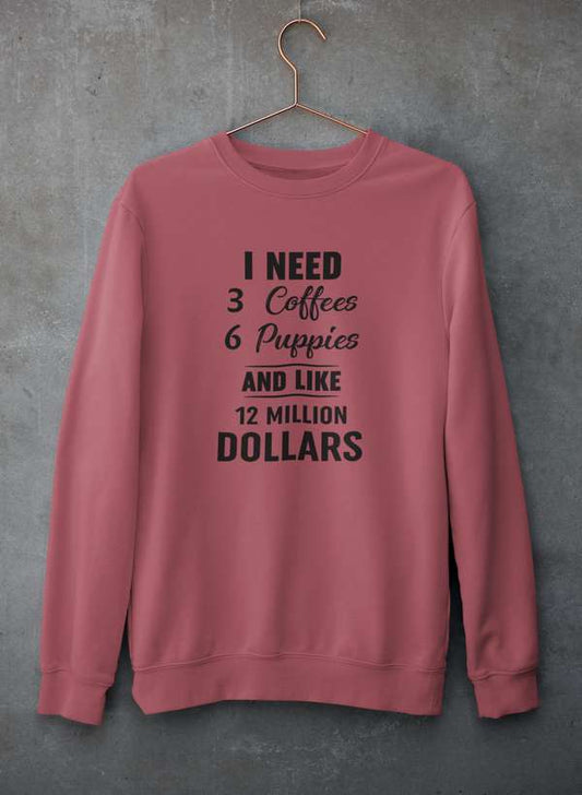 I Need 3 Coffees 6 Puppies And Like 12 Million Dollars Sweat Shirt shopmerchmallow Virgin Teez - Black Hoodie