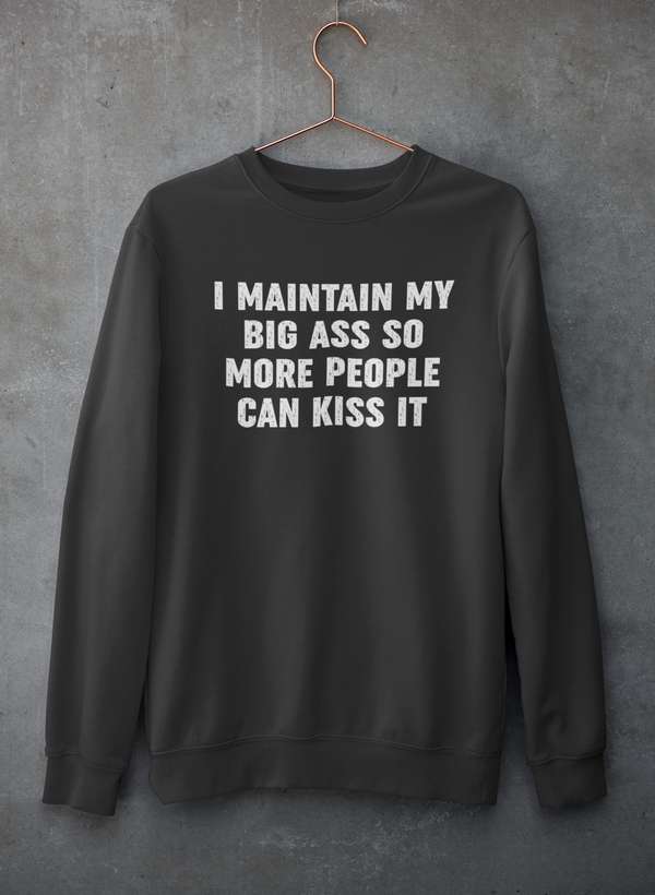 I Maintain It So More People Can Kiss It Sweat Shirt shopmerchmallow Virgin Teez - Black Hoodie
