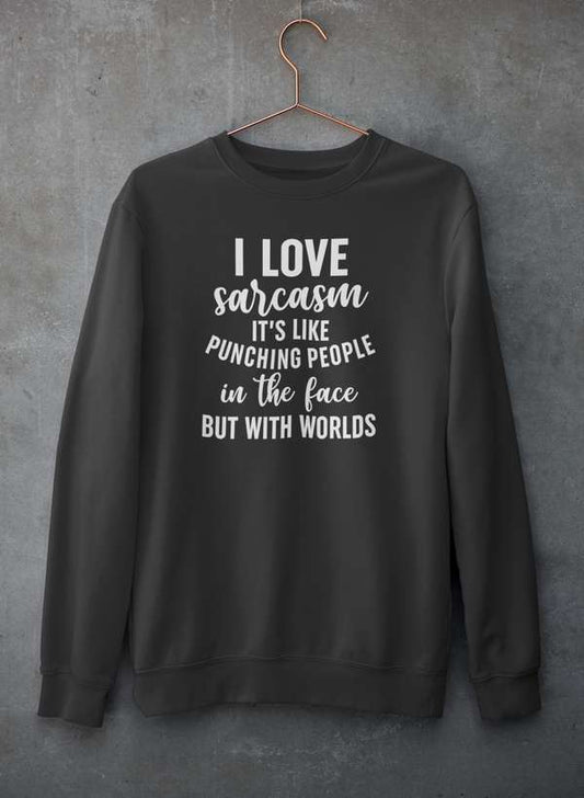 I Love Sarcasm Sweat Shirt shopmerchmallow Virgin Teez - Black Hoodie