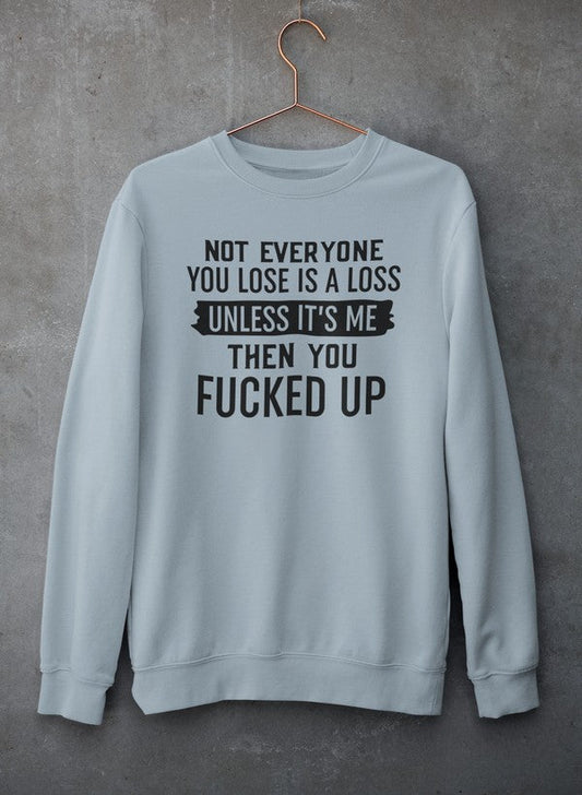 Not Everyone You Lose Is A Loss Unless It's Me Sweat Shirt shopmerchmallow Virgin Teez - Black Hoodie