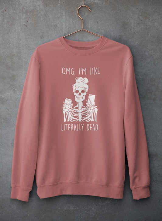 Omg I'm Like Literally Dead Sweat Shirt shopmerchmallow Virgin Teez - Black Hoodie